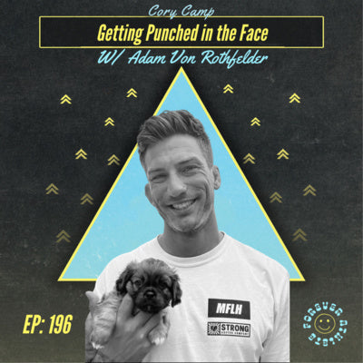 Getting Punched In The Face with Adam Von Rothfelder Ep 196