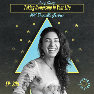 Taking Ownership In Your Life with Danielle Gertner Ep 205